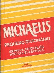 MICHAELIS PEQUEÑO DICCIONARIO. ESPANHOL-PORTUGUES, PORTUGUES-ESPANHOL.