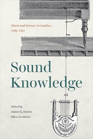 Seller image for Sound Knowledge : Music and Science in London, 1789-1851 for sale by GreatBookPrices