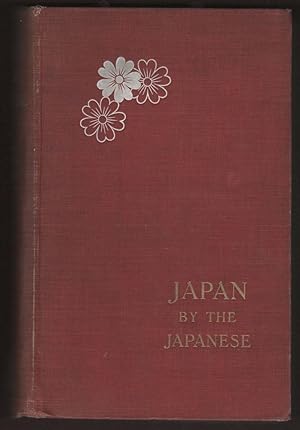 Japan by the Japanese; A Survey by its Highest Authorities