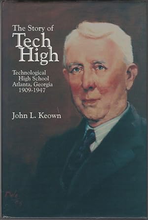 Bild des Verkufers fr The Story of Tech High: Technological High School Atlanta, Georgia, 1909-47 zum Verkauf von Cleveland Book Company, ABAA