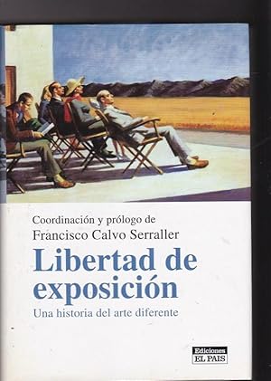 Bild des Verkufers fr Libertad de exposicin. Una historia del arte diferente zum Verkauf von LIBRERA GULLIVER