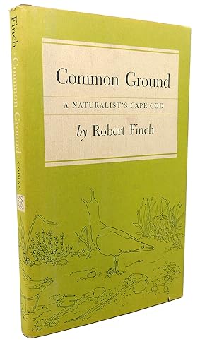 Seller image for COMMON GROUND A Naturalist's Cape Cod for sale by Rare Book Cellar