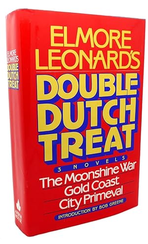 Seller image for ELMORE LEONARD'S DOUBLE DUTCH TREAT Three Novels - Moonshine War, Gold Coast, City Primeval for sale by Rare Book Cellar