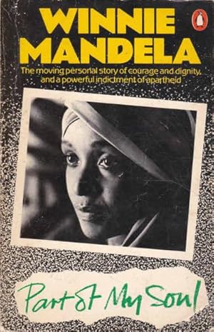 Seller image for Part of My Soul: The Moving Personal Story of Courage and Dignity and a Powerful Indictment of Apartheid for sale by Goulds Book Arcade, Sydney