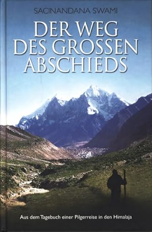 Seller image for Der Weg des grossen Abschieds - Aus dem Tagebuch einer Pilgerreise in den Himalaja. for sale by TF-Versandhandel - Preise inkl. MwSt.