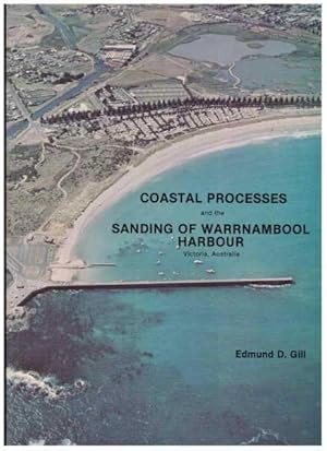 COASTAL PROCESSES AND THE SANDING OF WARRNAMBOOL HARBOUR Definition of Coastal Processes, Quantif...