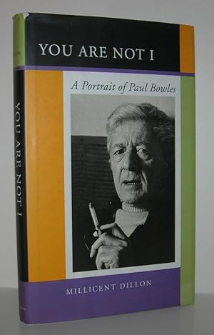 Image du vendeur pour YOU ARE NOT I A Portrait of Paul Bowles mis en vente par Evolving Lens Bookseller