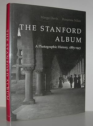 Bild des Verkufers fr THE STANFORD ALBUM A Photographic History, 1885-1945 zum Verkauf von Evolving Lens Bookseller