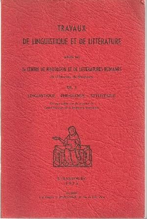 Travaux de linguistique et de littérature. (Strasbourg 1974) - VOLUME XII, 1: Linguistique - Phil...