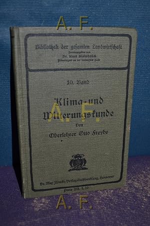 Seller image for Klima- und Witterungskunde : Bibliothek der gesamten Landwirtschaft 10. Band. for sale by Antiquarische Fundgrube e.U.