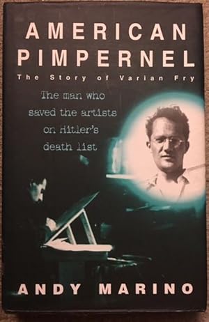 Image du vendeur pour American Pimpernel: the Man Who Saved the Artists on Hitler's Death-List mis en vente par Dial-A-Book