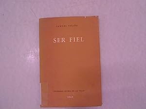 Bild des Verkufers fr Ser Fiel. Edicion definitiva 1948 - 62. zum Verkauf von Antiquariat Bookfarm