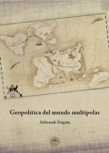 Imagen del vendedor de GEOPOLTICA DEL MUNDO MULTIPOLAR a la venta por LIBROPOLIS