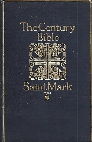 Image du vendeur pour The Century Bible - St. Mark mis en vente par Chaucer Head Bookshop, Stratford on Avon