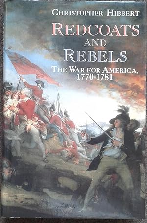 Seller image for REDCOATS AND REBELS. THE WAR FOR AMERICA, 1770-1781. for sale by Graham York Rare Books ABA ILAB