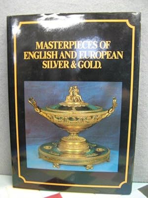 Masterpieces of English and European Silver and Gold: The Property of a European Private Collector