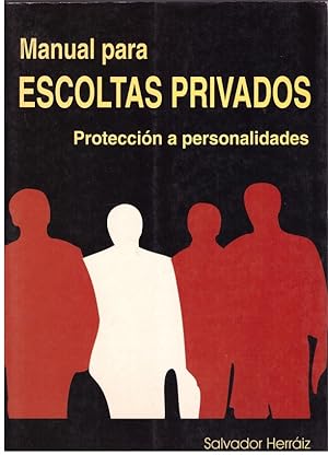 Imagen del vendedor de MANUAL PARA ESCOLTAS PRIVADOS. Proteccin a personalidades a la venta por Llibres de Companyia