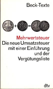 Bild des Verkufers fr Mehrwertsteuer. Die neue Umsatzsteuer mit einer Einfhrung und der Vergtungsliste. zum Verkauf von Buchversand Joachim Neumann