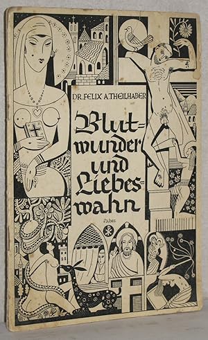 Imagen del vendedor de Blutwunder und Liebeswahn. a la venta por Antiquariat Reinsch