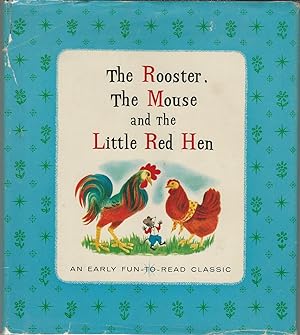 The Rooster, The Mouse and the Little Red Hen