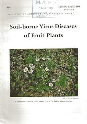 Soil-borne Virus Diseases of Fruit Plants. Advisory Leaflet 564.