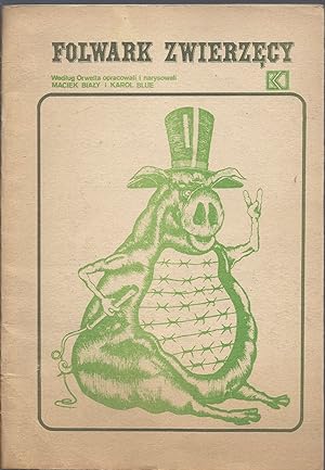 Seller image for Folwark zwierzcy. [Wedug Orwella] Opracowali i narysowali Maciek Biay, Karol Blue. [Animal Farm. [After Orwell.] Created and drew by Maciek Biay, Karol Blue.] for sale by Fldvri Books