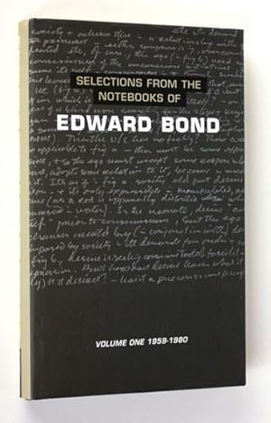 Immagine del venditore per Selections of the notebooks of Edward Bond. Volume One 1959-1980 venduto da Vortex Books