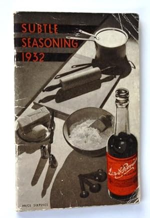 Subtle Seasoning 1932. A Little Book of Recipes