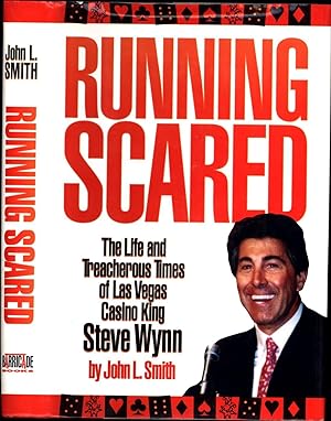 Running Scared / The Life and Treacherous Times of Las Vegas Casino King Steve Wynn (SIGNED FIRST...