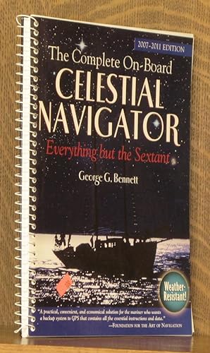 Seller image for THE COMPLETE ON-BOARD CELESTIAL NAVIGATOR 2007-2001 EDITION for sale by Andre Strong Bookseller