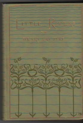 Little Rivers. A Book of Essays in Profitable Idleness
