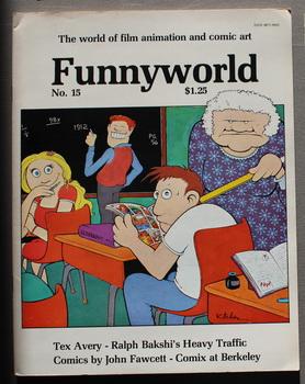Image du vendeur pour Funnyworld: The World of Animated Films and Comic Art, No. 15 (Tex Avery - Ralph Bakshi's Heavy Traffic Comics By John Fawcett) = #15; Fall, 1973; mis en vente par Comic World