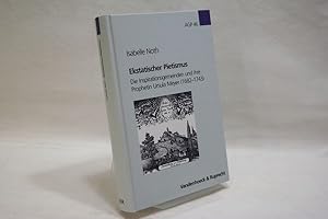 Ekstatischer Pietismus : Die Inspirationsgemeinden und ihre Prophetin Ursula Meyer (1682-1743) (=...