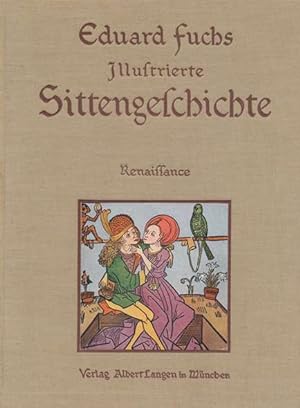 Illustrierte Sittengeschichte vom Mittelalter bis zur Gegenwart. 3 Bände und 3 Ergänzungsbände.