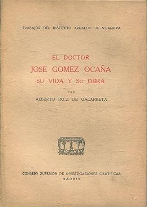 EL DOCTOR JOSE GÓMEZ OCAÑA. SU VIDA Y SU OBRA.