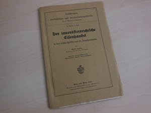 Seller image for Der innersterreichische Eisenhandel in der ersten Hlfte des 19. Jahrhunderts. for sale by Antiquariat Hamecher