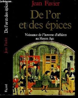 Bild des Verkufers fr DE L'OR ET DES EPICES - NAISSANCE DE L'HOMME D'AFFAIRES AU MOYEN AGE zum Verkauf von Le-Livre