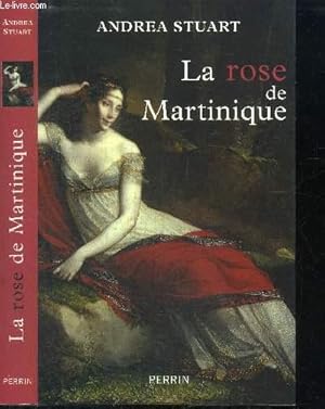 Image du vendeur pour LA ROSE DE MARTINIQUE - La vie de Josphine de Beauharnais mis en vente par Le-Livre