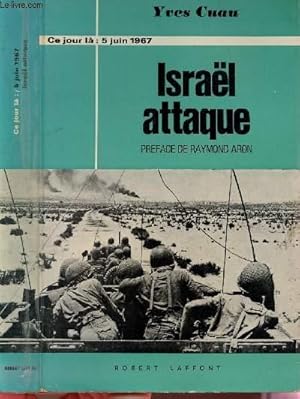 Bild des Verkufers fr ISRAEL ATTAQUE- COLLECTION " CE JOUR LA" : 5 JUIN 1967 zum Verkauf von Le-Livre
