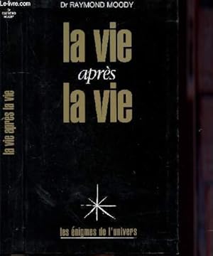 Image du vendeur pour LA VIE APRES LA VIE - COLLECTION "LES ENIGMES DE L'UNIVERS" mis en vente par Le-Livre
