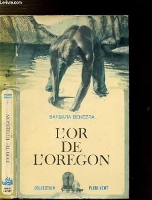 Seller image for L'OR DE L'OREGON- COLLECTION PLEIN VENT N35 for sale by Le-Livre