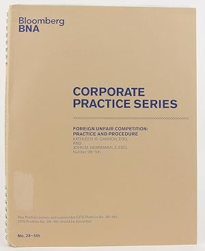 Immagine del venditore per Foreign Unfair Competition: Practice and Procedure (BNA Corporate Practice Series, Portfolio 28-5th) venduto da Flamingo Books