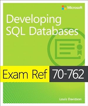 Seller image for Exam Ref 70-762 Developing SQL Databases for sale by GreatBookPrices
