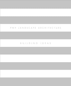 Seller image for PWP Landscape Architecture : Building Ideas for sale by GreatBookPrices