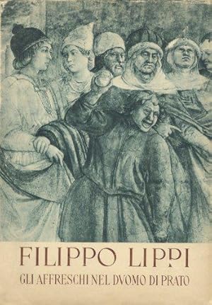 Bild des Verkufers fr FILIPPO LIPPI - Gli affreschi nel dvomo di prato zum Verkauf von JLG_livres anciens et modernes