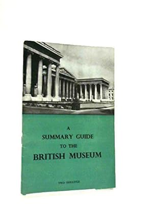Imagen del vendedor de A Summary Guide to the Exhibition Galleries of the British Museum a la venta por JLG_livres anciens et modernes