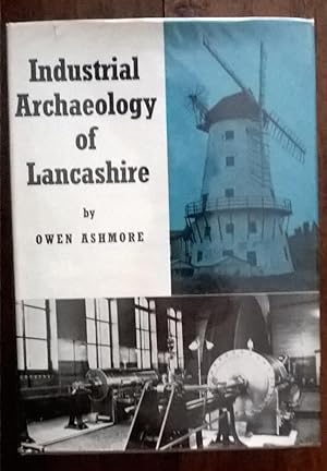 The Industrial Archaeology of Lancashire