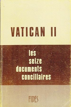 Vatican II. Les seize documents conciliares. Texte intégral.