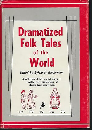 Immagine del venditore per Dramatized Folk Tales of the World: A Collection of 50 One-Act Plays - Royalty-Free Adaptations of Stories from Many Lands venduto da Turn-The-Page Books