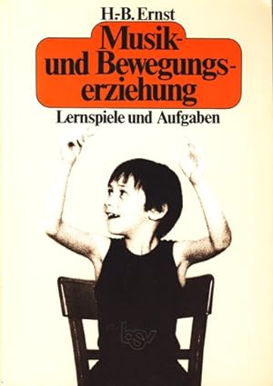 Seller image for Musik- und Bewegungserziehung : Lernspiele und Aufgaben. for sale by TF-Versandhandel - Preise inkl. MwSt.